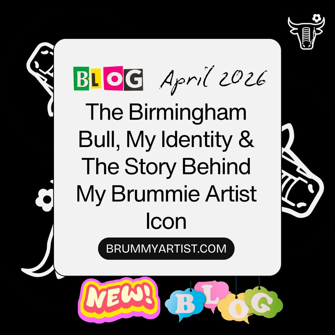 The Birmingham Bull, My Identity & The Story Behind My Brummie Artist Icon
