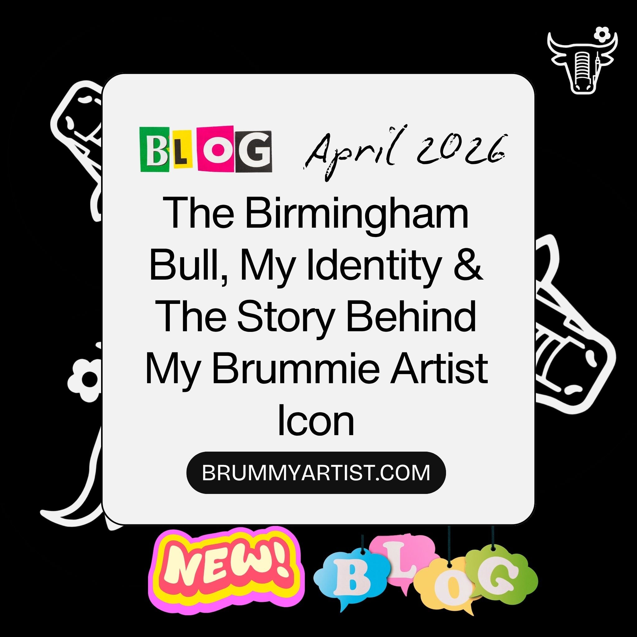 The Birmingham Bull, My Identity & The Story Behind My Brummie Artist Icon