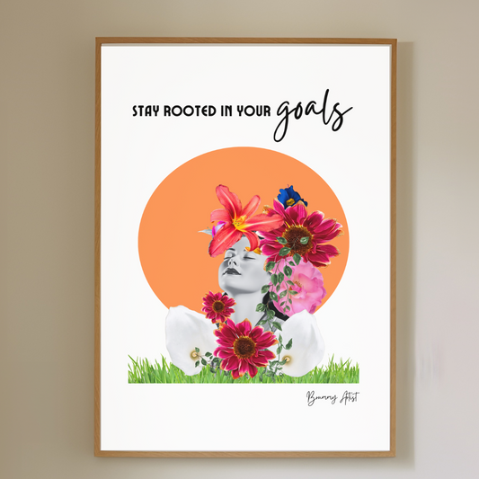 Stay Rooted in Your Goals - positivity print - Brummy Artist UK